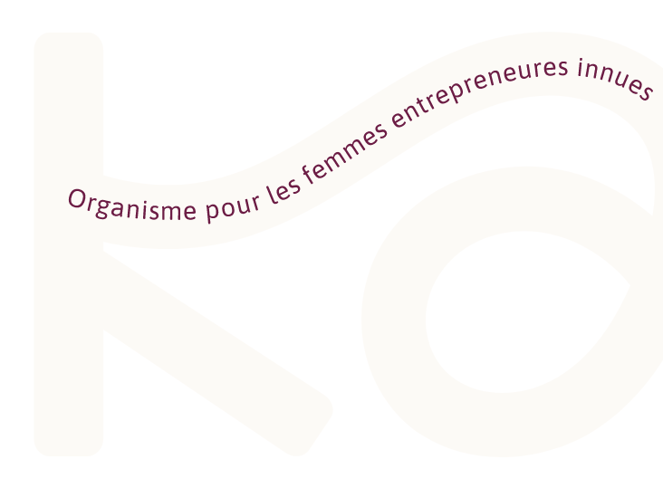 Nikan organisme Femmes entrepreneurs innues rencontre Ekuanitshit